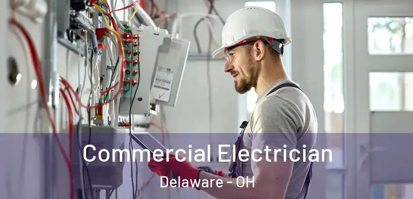  Commercial Electrician Delaware - OH