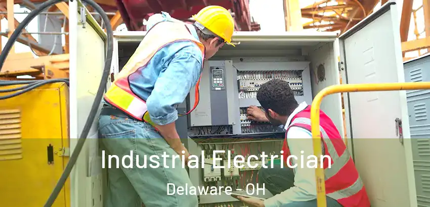  Industrial Electrician Delaware - OH